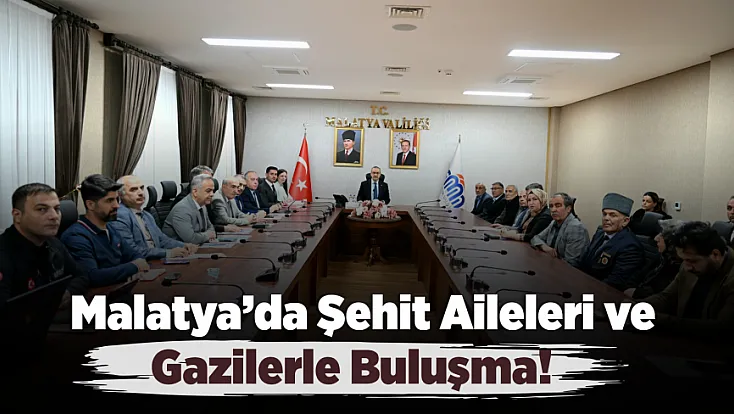 Malatya Valisi Seddar Yavuz Şehit Aileleri Ve Gazilerle Buluştu!