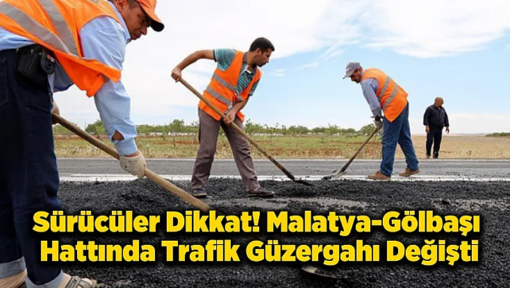 Malatya ve 10 İlde Yol Durumu Değişti!
