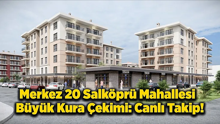 Malatya Yeşilyurt’ta 1.294 Konut İçin Kura Çekilecek Canlı Takip!