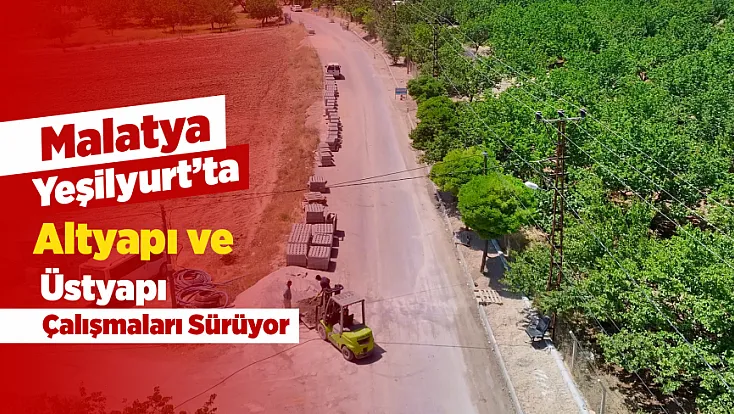 Malatya Yeşilyurt’ta Çalışmalar Yerinde Denetlendi!