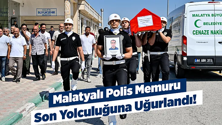 Malatyalı Polis Memuru Ahmet Kataroğlu Hayatını Kaybetti! Meslektaşları Ve Ailesi Yasta