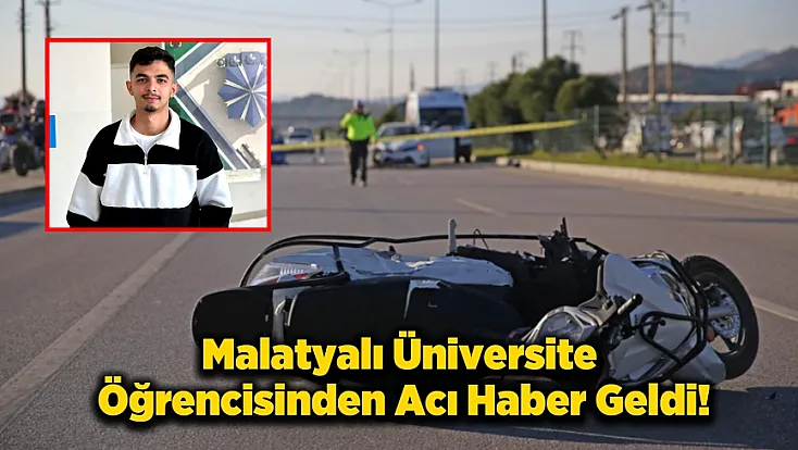 Malatyalı Üniversite Öğrencisinden Acı Haber! Kuryelik Yaparken Hayatını Kaybetti