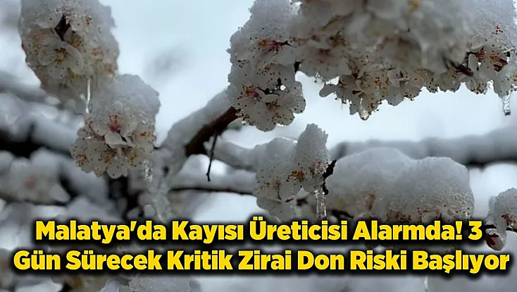 Meteoroloji'den Malatya İçin Uyarı! Cumartesi Gecesi Sıcaklıklar Eksinin Altına Düşecek