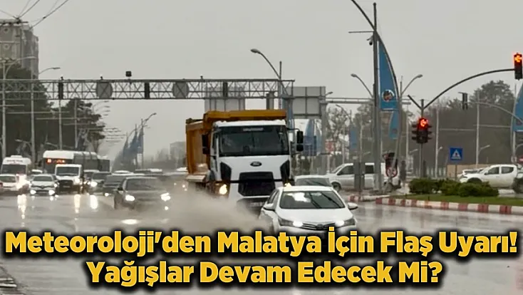 Meteoroloji Son Noktayı Koydu! Malatya’da Yağışlar Duracak mı, Devam Mı Edecek ?