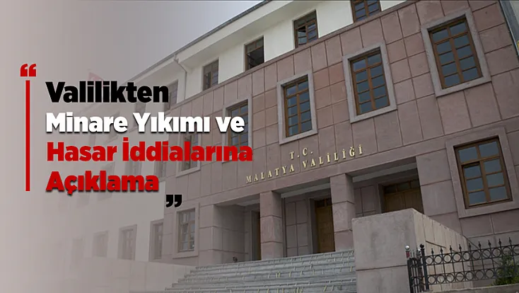 Minare Yıkımı Sonrası Valilikten Resmi Açıklama Yapıldı