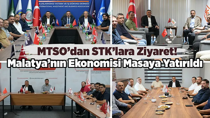 MTSO’dan STK’lara Ziyaret! Malatya’nın Ekonomik Geleceği Masaya Yatırıldı
