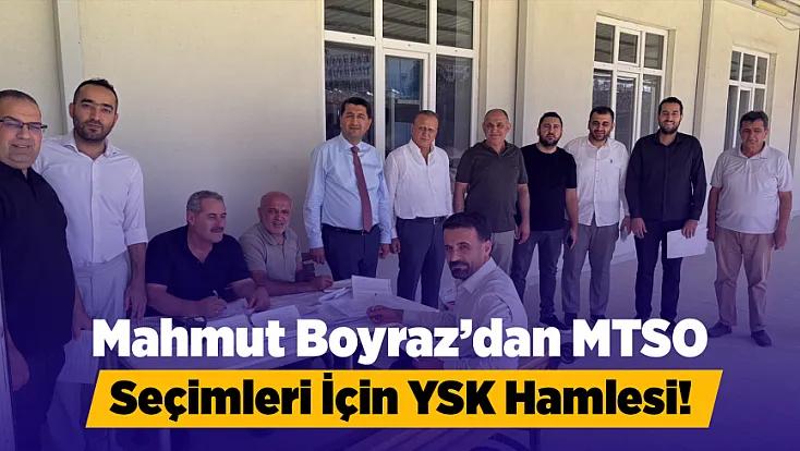 MTSO Seçimleri Öncesi Dikkat Çeken İtiraz! Mahmut Boyraz YSK’ya Başvurdu
