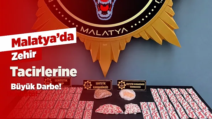 Narkotik Ekipleri Adım Adım Takip Etti! Malatya’da Binlerce Uyuşturucu Hap Ele Geçirildi