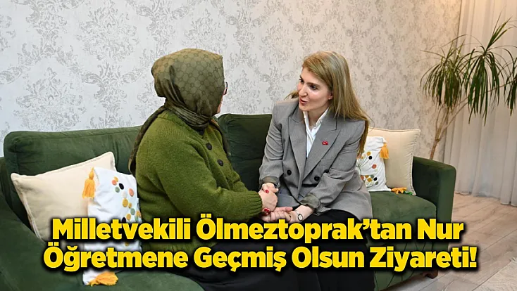 Öğretmene Saldırıya Geçit Yok: Ölmeztoprak’tan Vefa Ziyareti!