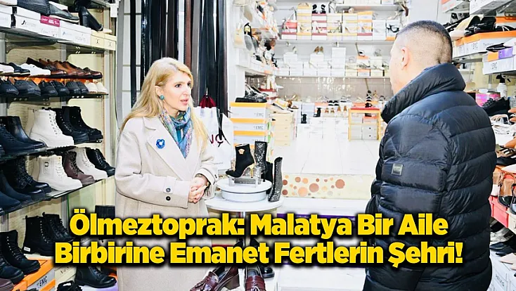 Ölmeztoprak Battalgazi’de! Gönül Köprüleri Kuruluyor