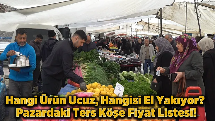 Pazarcının Gözü Vatandaşta, Vatandaşın Gözü Etikette: Pazarda Fiyatlar Düştü mü, Alım Gücü Ne Durumda?