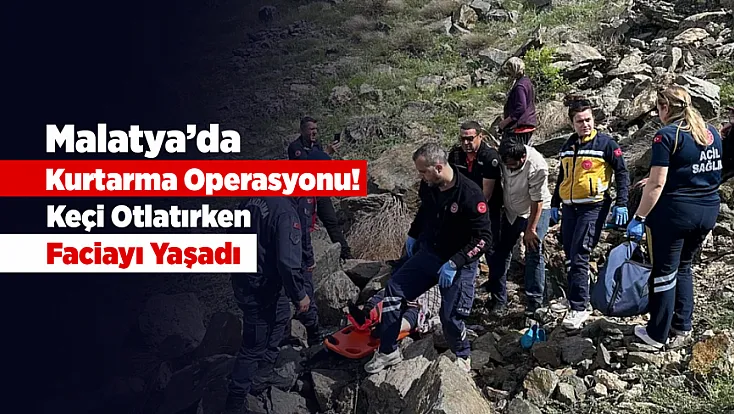 Pütürge’de Kayalıklara Düşen 80 Yaşındaki Kadın İçin Zamanla Yarış!