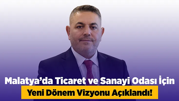 Sadıkoğlu Yeni Dönem Projelerini Açıkladı! Hedef Daha Güçlü Malatya Ekonomisi