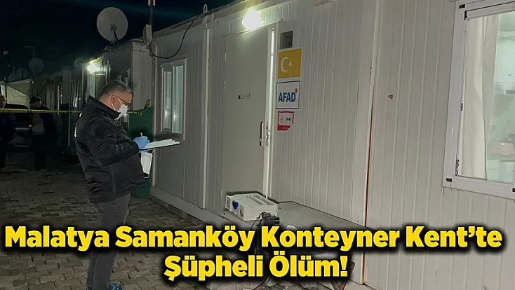 Samanköy Konteyner Kent’te 62 Yaşındaki Adam Ölü Bulundu