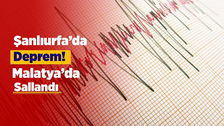 Malatya’yı Sallayan Depremin Merkez Üssü Belli Oldu!