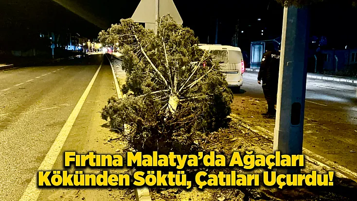 Şiddetli Fırtına Malatya’yı Etkisi Altına Aldı! Belediye İşçisi Yaralı