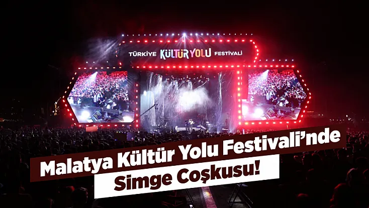 Simge Malatya’da Sahne Aldı! Festival Alanında Unutulmaz Gece
