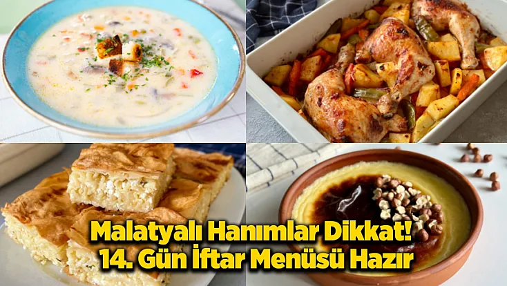 Sofranın Yıldızı Olmaya Aday: 14. Gün Malatya İftar Menüsüyle Herkesi Hayran Bırakın!