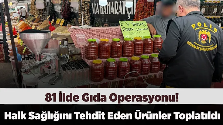 Türkiye Genelinde Gıda Operasyonu! Sahte Ürünler Ele Geçirildi