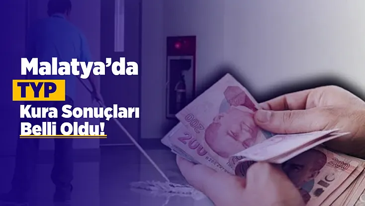 TYP Başvurularında Yeni Aşama! Malatya'da 1.500 Kişi İçin Süreç Başladı