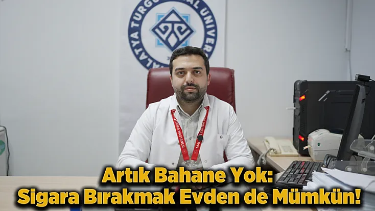 “Vaktim Yok” Bahaneleri Tarih Oldu: Evden Sigara Bırakma Desteği Başladı