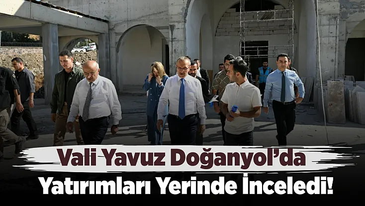 Vali Yavuz Doğanyol’da! Deprem Konutları Ve Yatırımları İnceledi