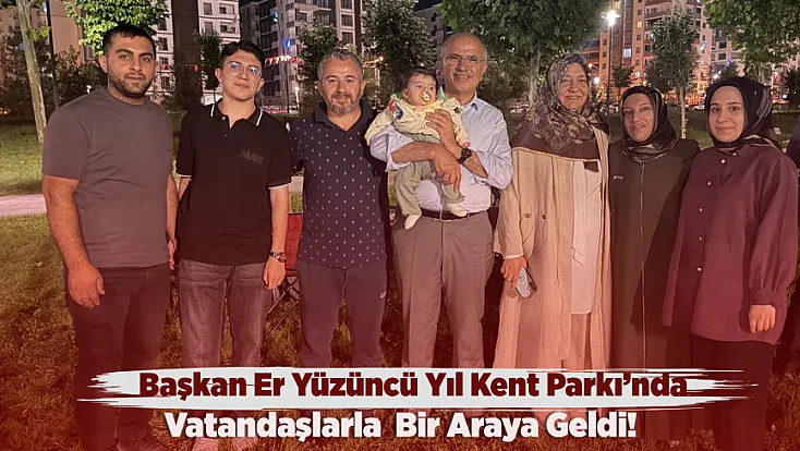 Vatandaşlarla Bir Araya Gelen Başkan Er, Malatya İçin Hayata Geçirilecek Projeleri Anlattı
