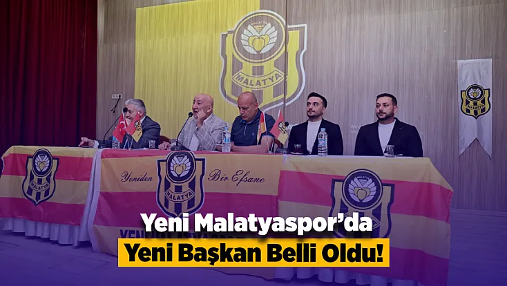 Yeni Malatyaspor’da Olağanüstü Seçim! Aksoğan Yönetimi Göreve Geldi