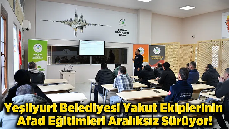 Yeşilyurt’ta Afet Hazırlığı: Yakut Ekibi Afad Yerleşkesinde Eğitime Alındı
