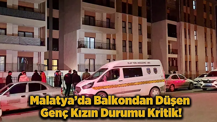 Yüksekten Düşen Genç Kız Yoğun Bakımda