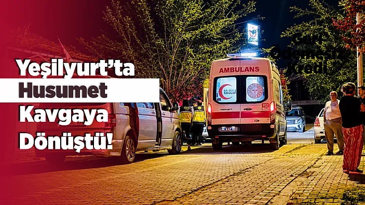Yeşilyurt’ta İki Grup Karşı Karşıya Geldi,3 Yaralı!