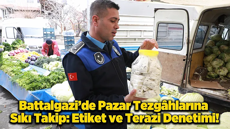 Zabıtadan Semt Pazarlarında Hijyen ve Fiyat Denetimi!