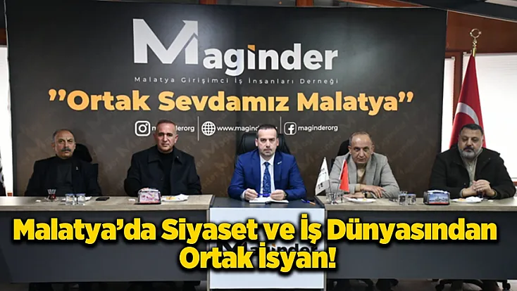 Zafer Partisi ve MAGİNDER’den Birlik! Malatya’yı Sanayi Dışına İtenlere Sert Tepki