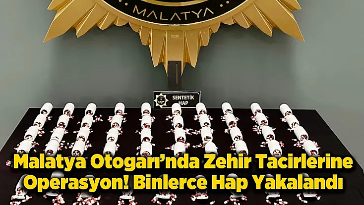 Zehir Tacirinin Büyük Planı Malatya Otogarında Patladı!