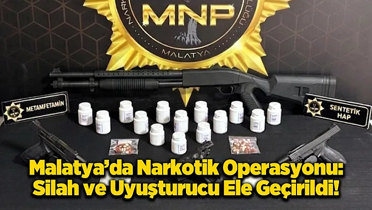 Zehir Tacirlerine Geçit Yok: Malatya’daki Operasyonda 2 Kişi Tutuklandı