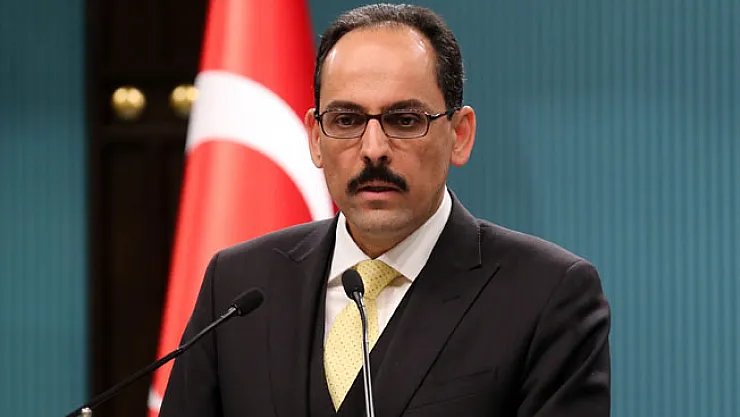 Kalın'dan 'Tamam-devam' açıklaması: Sanalla değil gerçekle uğraşalım