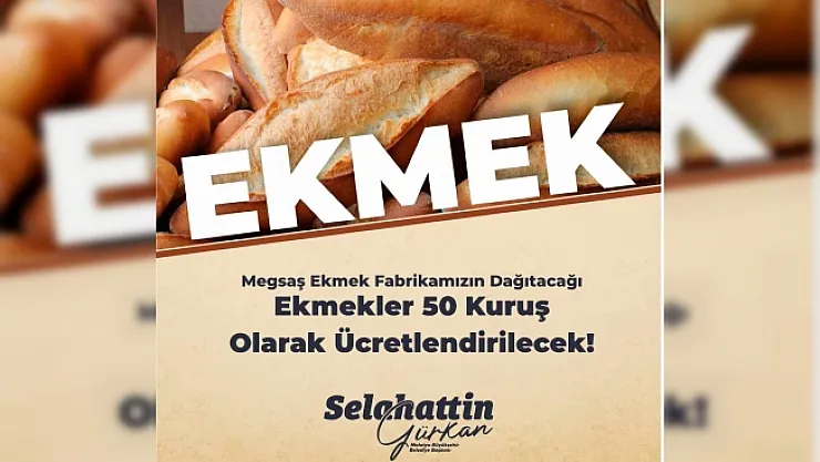 Malatya Büyükşehir Belediyesi ekmeği 50 kuruşa düşürdü