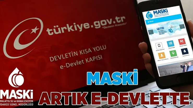 MASKİ aboneleri, E-Devlet üzerinden işlemlerini yürütebilecekler