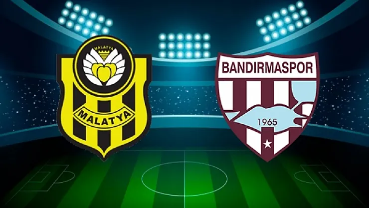 Yeni Malatyaspor'un rakibi Bandırmaspor oldu