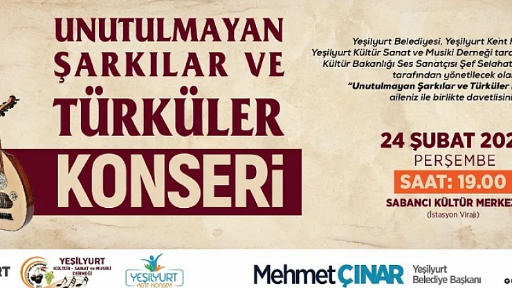Yeşilyurt Belediyesi'nin ev sahipliğinde 'Unutulmayan Şarkılar Ve Türküler' konseri düzenlenecek