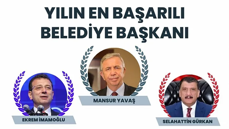 Gürkan en başarılı 3 belediye başkanı arasında!