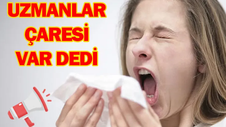 Uzmanlar çaresi var dedi