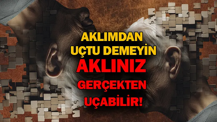 Aklımdan uçtu demeyin aklınız gerçekten uçabilir!