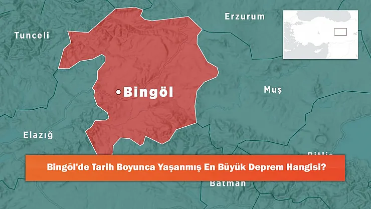 Bingöl'de Tarih Boyunca Yaşanmış En Büyük Deprem Hangisi?