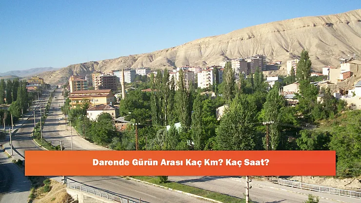 Darende Gürün Arası Kaç Km? Kaç Saat?