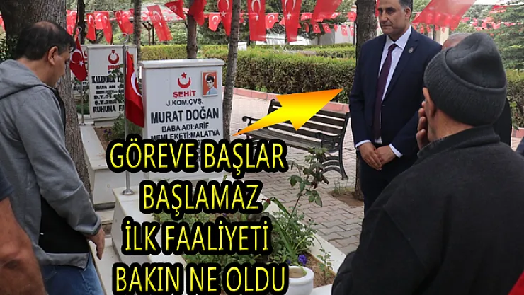 Göreve başlar başlamaz ilk faaliyeti bakın ne oldu