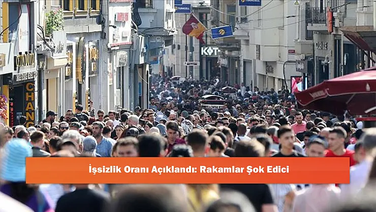 İşsizlik Oranı Açıklandı: Rakamlar Şok Edici