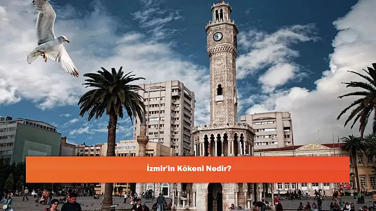 İzmir'in Kökeni Nedir?