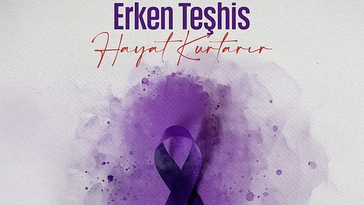 Kanserde erken teşhis hayat kurtarıyor