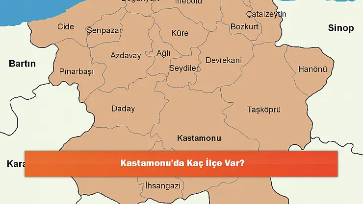 Kastamonu'da Kaç İlçe Var?